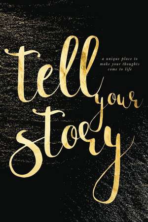 Tell Your Story (Gold) de Marisa Shor