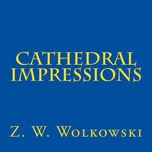 Cathedral Impressions de Z. W. Wolkowski