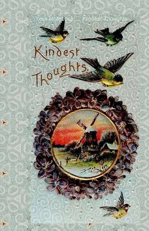 Your Notebook! Kindest Thoughts de Mary Hirose