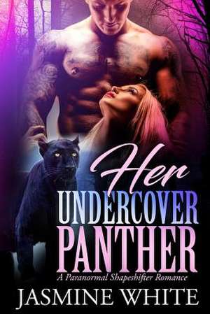 Her Undercover Panther de Jasmine White