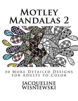 Motley Mandalas 2 de Jacqueline Wisniewski