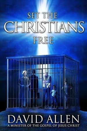 Set the Christians Free de David Allen