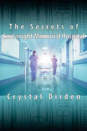 The Secrets of Cartwright Memorial Hospital de Dirden, Mrs Crystal