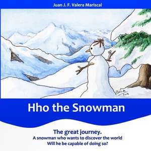 Hho the Snowman (Color Edition) de Juan J. F. Valera Mariscal