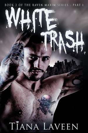 White Trash de Tiana Laveen