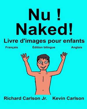 NU ! Naked! de Richard Carlson Jr