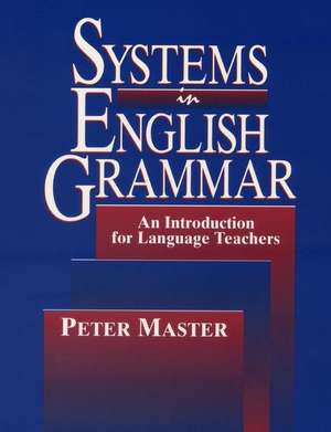 Systems in English Grammar de Peter Master