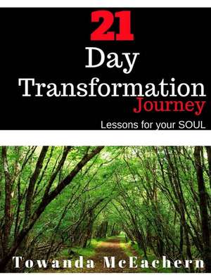 21 Day Transformation Journey de Towanda McEachern