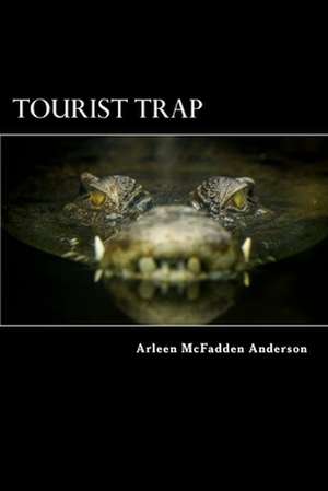 Tourist Trap de Arleen McFadden Anderson