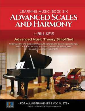 Advanced Scales and Harmony de Keis, Bill