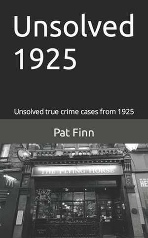 Unsolved 1925 de MR Pat Finn