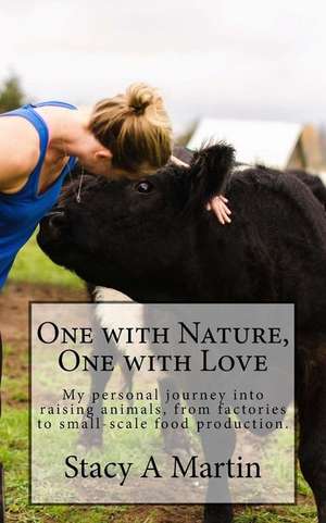 One with Nature, One with Love de Martin, Stacy a.