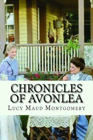 Chronicles of Avonlea (English Edition) de Lucy Maud Montgomery