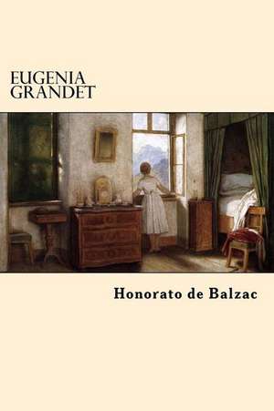 Eugenia Grandet de Honorato De Balzac