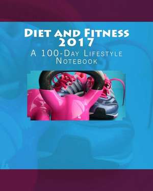 Diet and Fitness 2017 de Books, Health &. Fitness