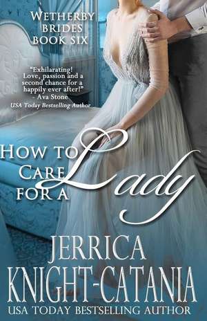 How to Care for a Lady de Jerrica Knight-Catania