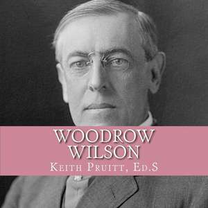 Woodrow Wilson de Keith Pruitt