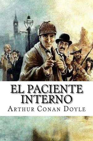 El Paciente Interno de Arthur Conan Doyle