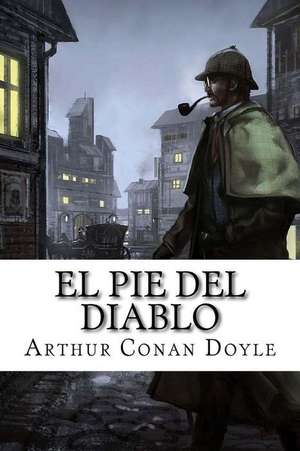 El Pie del Diablo de Arthur Conan Doyle