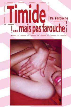 Timide... Mais Pas Farouche de Farouche, Pa