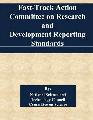 Fast-Track Action Committee on Research and Development Reporting Standards de National Science and Technology Council