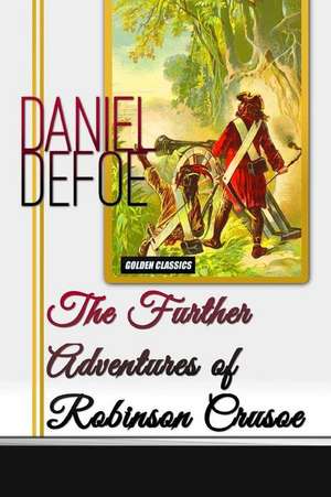 The Further Adventures of Robinson Crusoe de Daniel Defoe