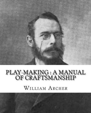 Play-Making de William Archer