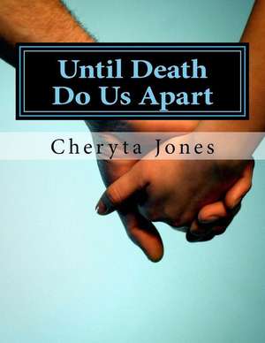 Until Death Do Us Apart de Jones, Prof Cheryta R.