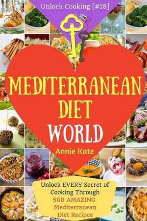 Welcome to Mediterranean Diet World de Annie Kate