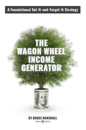 Wagon Wheel Income Generator de Bruce Marshall