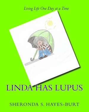 Linda Has Lupus de Hayes-Burt, Sheronda S.