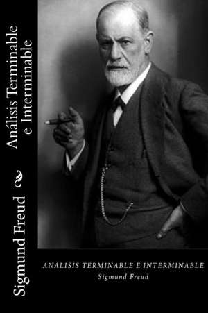 Analisis Terminable E Interminable (Spanish Edition) de Sigmund Freud