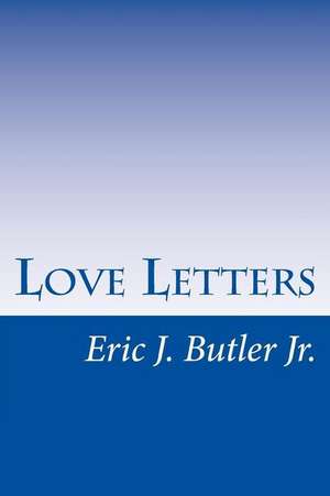 Love Letters de Eric J. Butler Jr