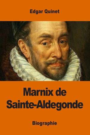 Marnix de Sainte-Aldegonde de Edgar Quinet