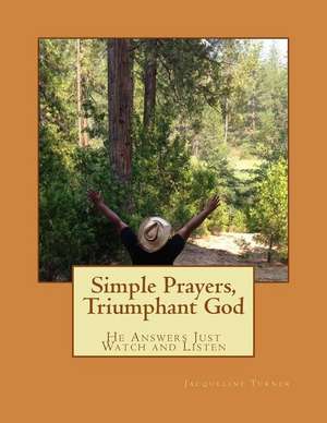 Simple Prayers, Triumphant God de Turner, Jacqueline N.