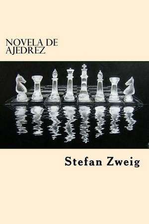 Novela de Ajedrez de Stefan Zweig