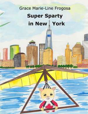 Super Sparty in New York de Frogosa, Grace Marie