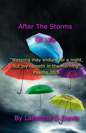 After the Storms of Life de Lakeisha D. Davis