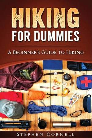 Hiking for Dummies de Stephen Cornell