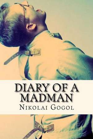 Diary of a Madman (English Edition) de Nikolai Gogol