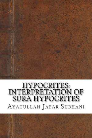 Hypocrites de Ayatullah Jafar Subhani