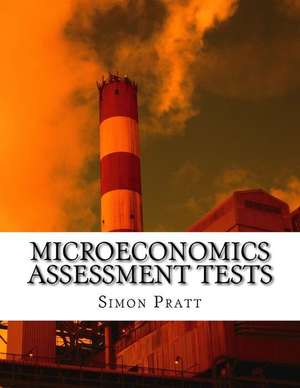 Microeconomics Assessment Tests de Pratt, MR Simon D.