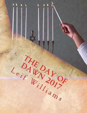 The Day of Dawn 2017 de Leif Williams