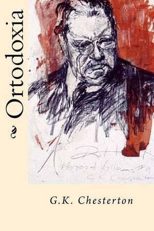 Ortodoxia (Spanish Edition) de G. K. Chesterton