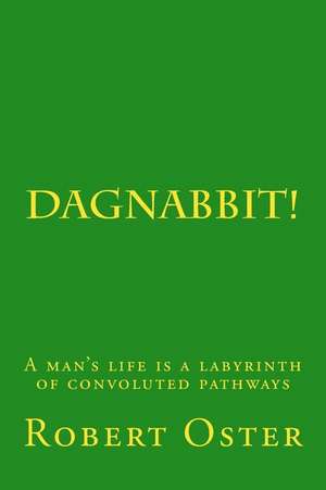 Dagnabbit! de Robert Oster