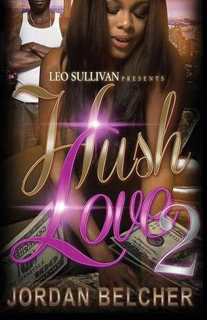 Hush Love 2 de Jordan Belcher