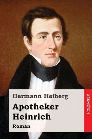 Apotheker Heinrich de Hermann Heiberg