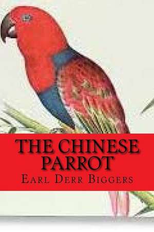 The Chinese Parrot (English Edition) de Earl Derr Biggers