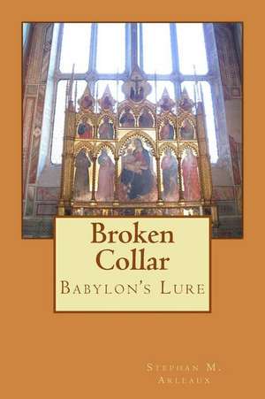 Broken Collar de Stephan M. Arleaux