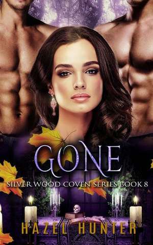 Gone (Book Eight of Silver Wood Coven) de Hazel Hunter